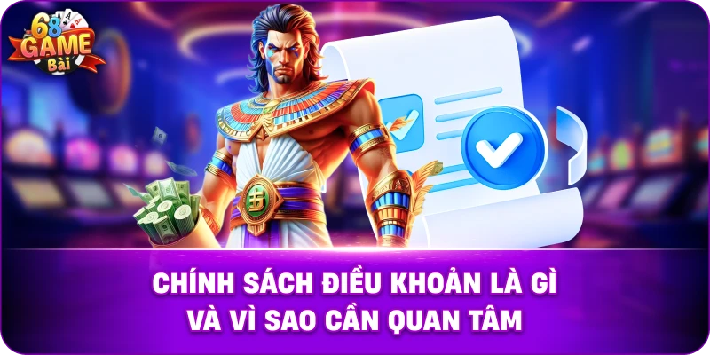 Chính Sách Điều Khoản Là Gì Và Vì Sao Cần Quan Tâm